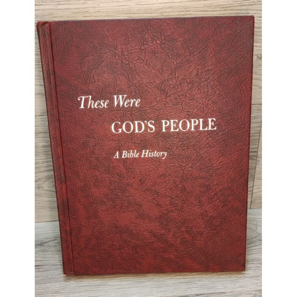 These Were God's People A Bible History 1966 Hardcover Book